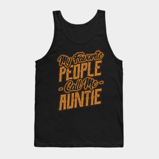 My Favorite People Call Me Auntie Gift Tank Top